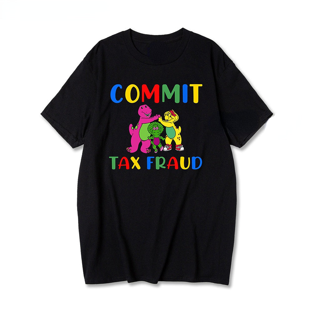 T-shirt graphique humoristique « Commettre une fraude fiscale »